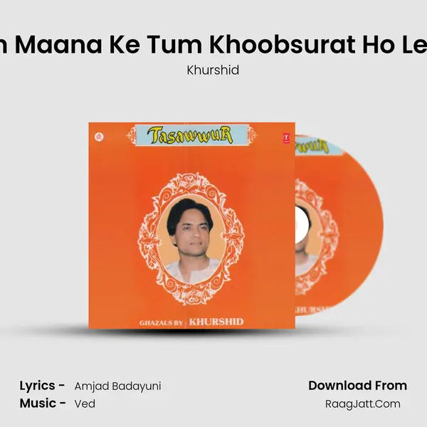 Yeh Maana Ke Tum Khoobsurat Ho Lekin mp3 song