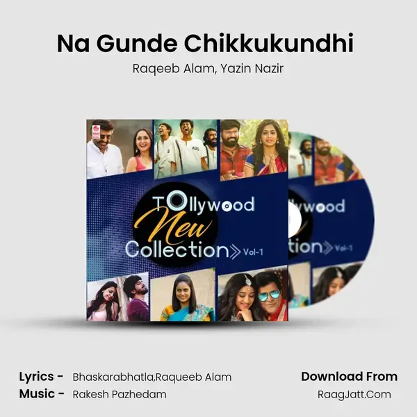 Na Gunde Chikkukundhi (From Andharu Bagundali Andhulo Nenundali) mp3 song