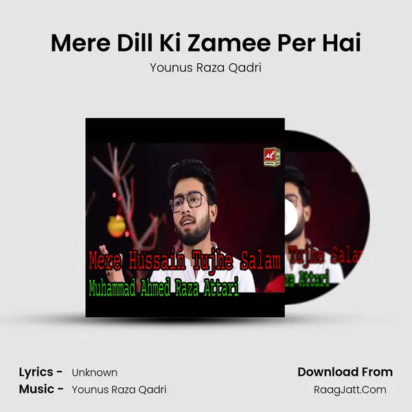 Mere Dill Ki Zamee Per Hai Song mp3 | Younus Raza Qadri