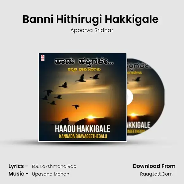 Banni Hithirugi Hakkigale (From Geleyarirali Ee Baalinalli) mp3 song