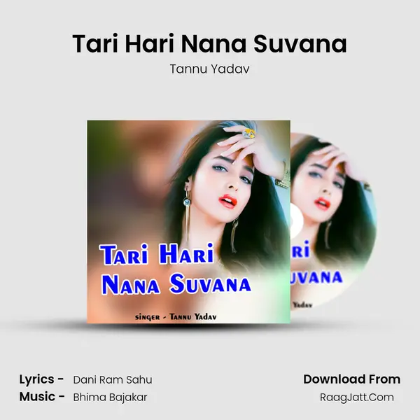 Tari Hari Nana Suvana Song mp3 | Tannu Yadav