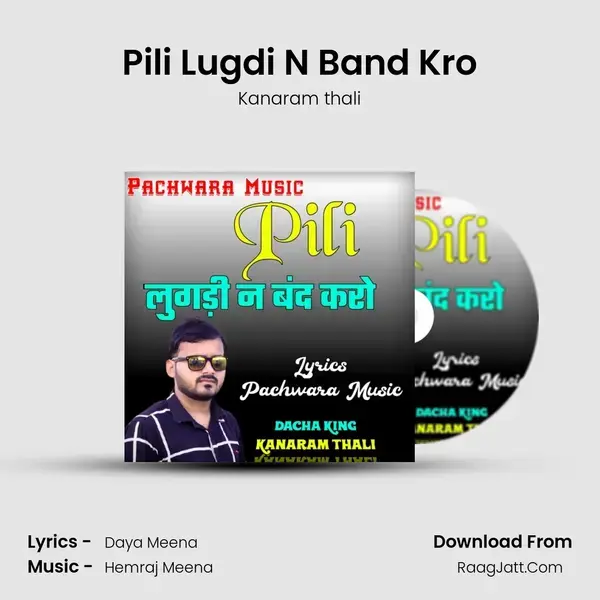 Pili Lugdi N Band Kro Song mp3 | Kanaram thali