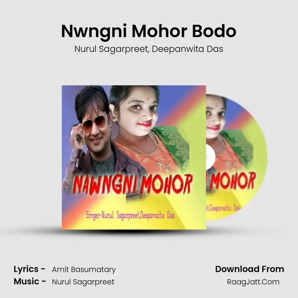 Nwngni Mohor Bodo Song mp3 | Nurul Sagarpreet