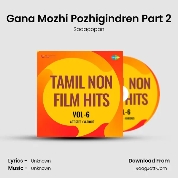 Gana Mozhi Pozhigindren Part 2 Song mp3 | Sadagopan