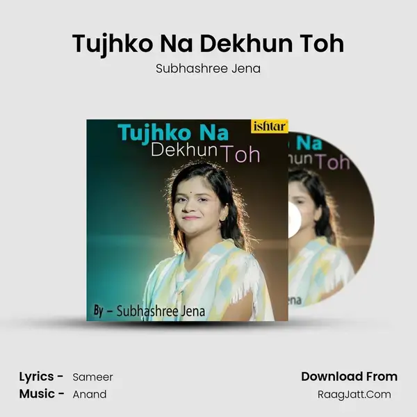 Tujhko Na Dekhun Toh mp3 song