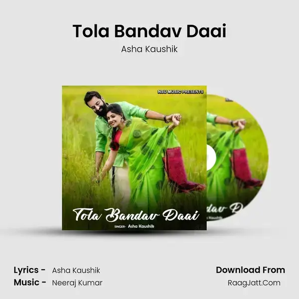 Tola Bandav Daai Song mp3 | Asha Kaushik