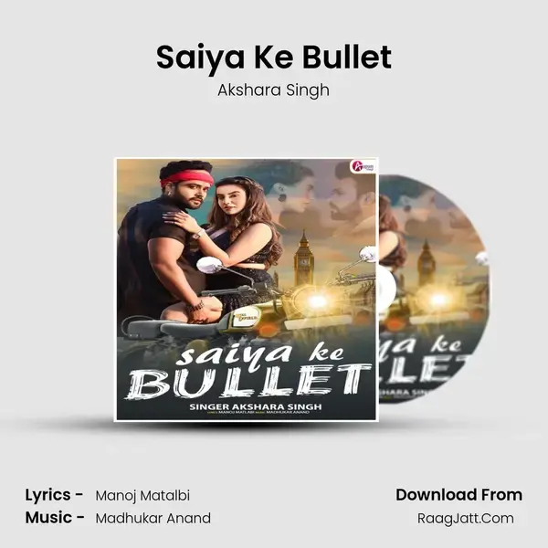 Saiya Ke Bullet mp3 song