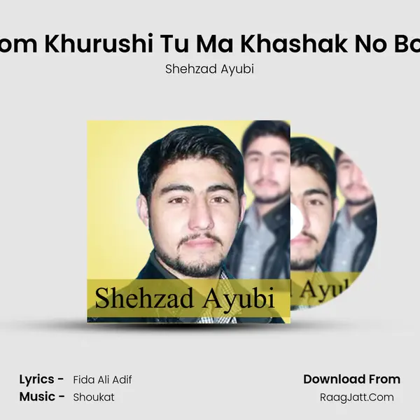 Bom Khurushi Tu Ma Khashak No Bos mp3 song