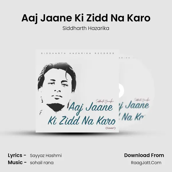 Aaj Jaane Ki Zidd Na Karo mp3 song