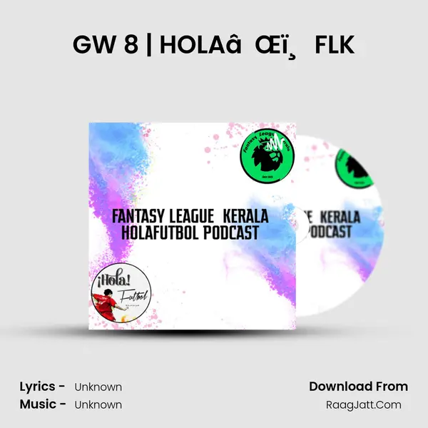 GW 8 | HOLAâŒï¸ FLK Song mp3 | 