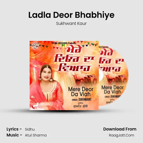 Ladla Deor Bhabhiye mp3 song