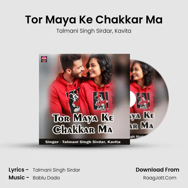 Tor Maya Ke Chakkar Ma mp3 song