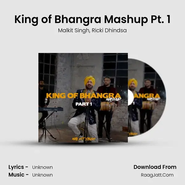 King of Bhangra Mashup Pt. 1 Song mp3 | Malkit Singh