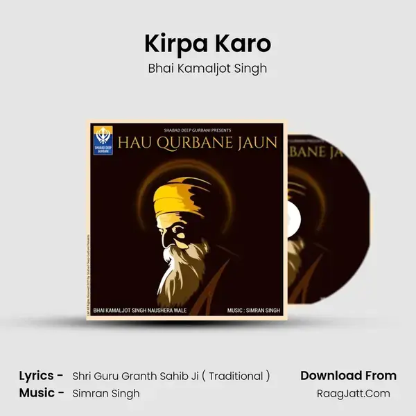 Kirpa Karo Song mp3 | Bhai Kamaljot Singh