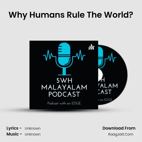 Why Humans Rule The World? Song mp3 | 