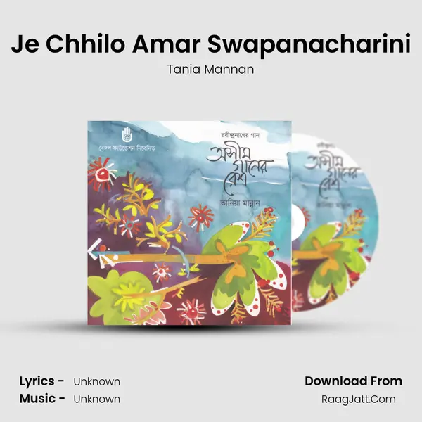 Je Chhilo Amar Swapanacharini Song mp3 | Tania Mannan