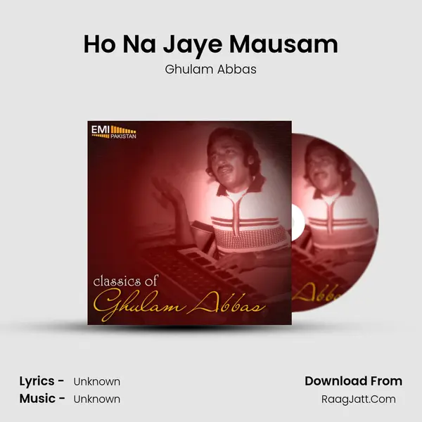 Ho Na Jaye Mausam Song mp3 | Ghulam Abbas