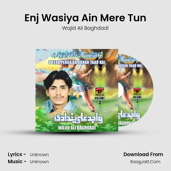 Enj Wasiya Ain Mere Tun Song mp3 | Wajid Ali Baghdadi