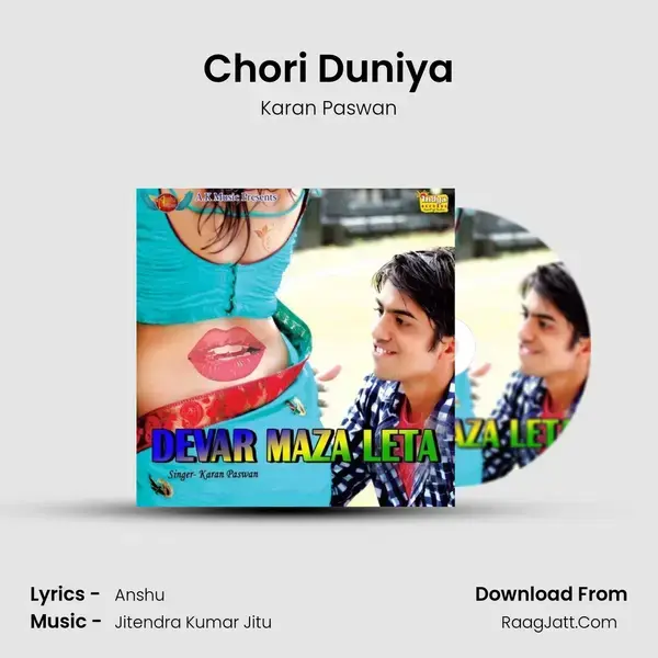 Chori Duniya Song mp3 | Karan Paswan