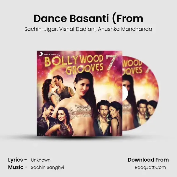 Dance Basanti (From Song mp3 | Sachin-Jigar