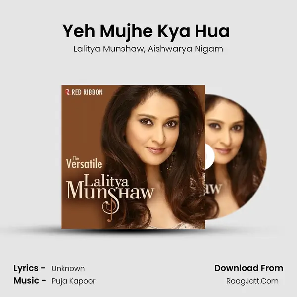 Yeh Mujhe Kya Hua (Romantic) Song mp3 | Lalitya Munshaw