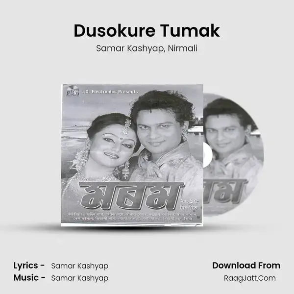 Dusokure Tumak Song mp3 | Samar Kashyap