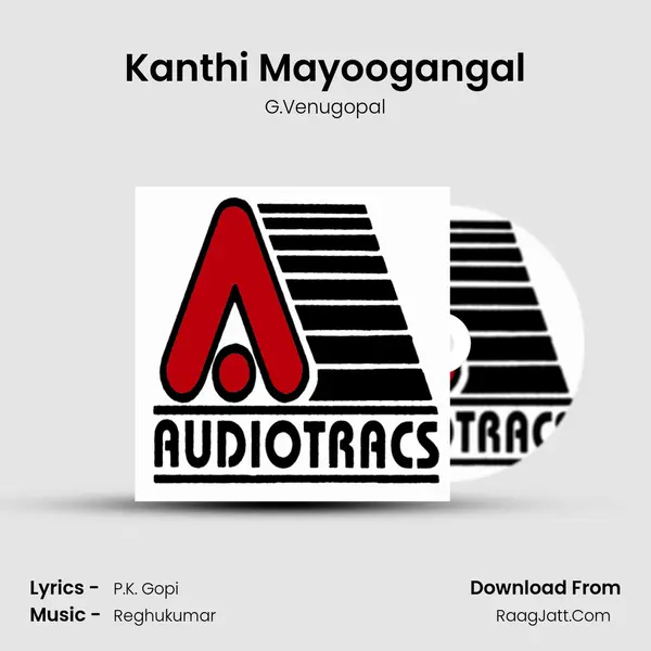 Kanthi Mayoogangal Song mp3 | G.Venugopal