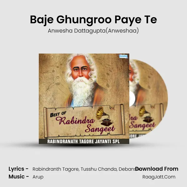 Baje Ghungroo Paye Te Song mp3 | Anwesha Dattagupta(Anweshaa)