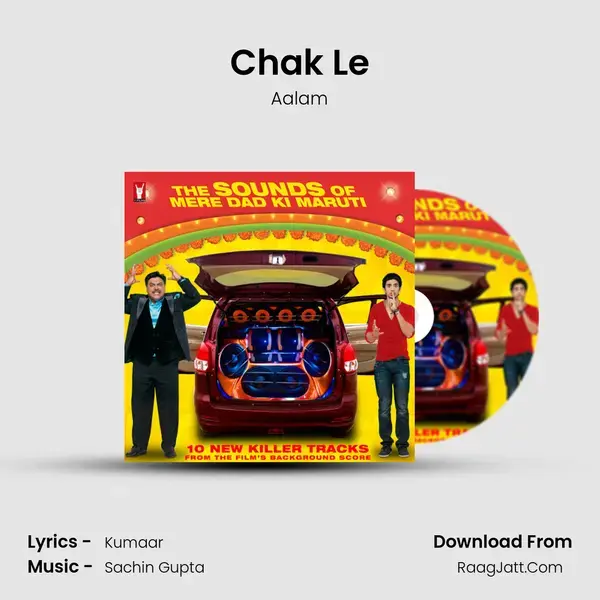 Chak Le Song mp3 | Aalam