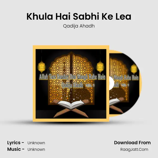 Khula Hai Sabhi Ke Lea Song mp3 | Qadija Ahadh