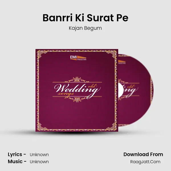 Banrri Ki Surat Pe Song mp3 | Kajan Begum