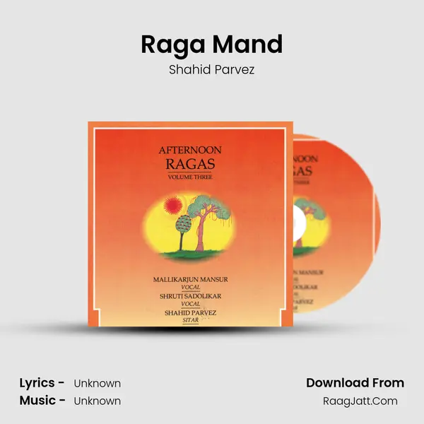 Raga Mand Song mp3 | Shahid Parvez