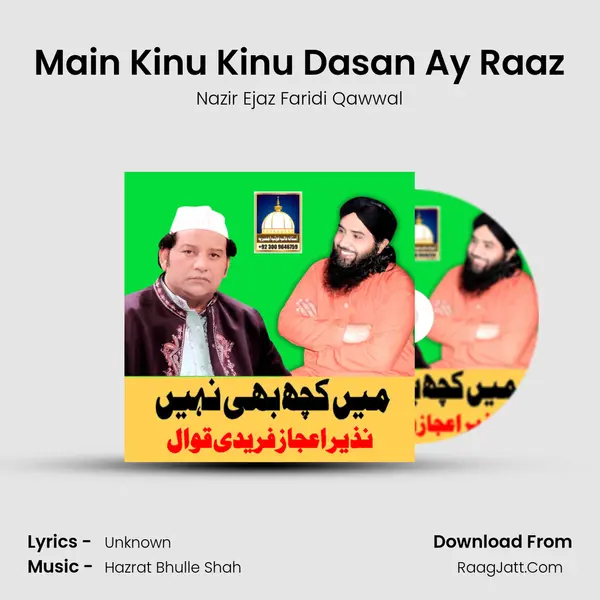 Main Kinu Kinu Dasan Ay Raaz Song mp3 | Nazir Ejaz Faridi Qawwal