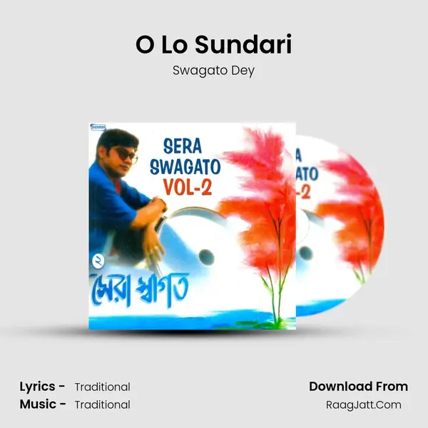 O Lo Sundari Song mp3 | Swagato Dey