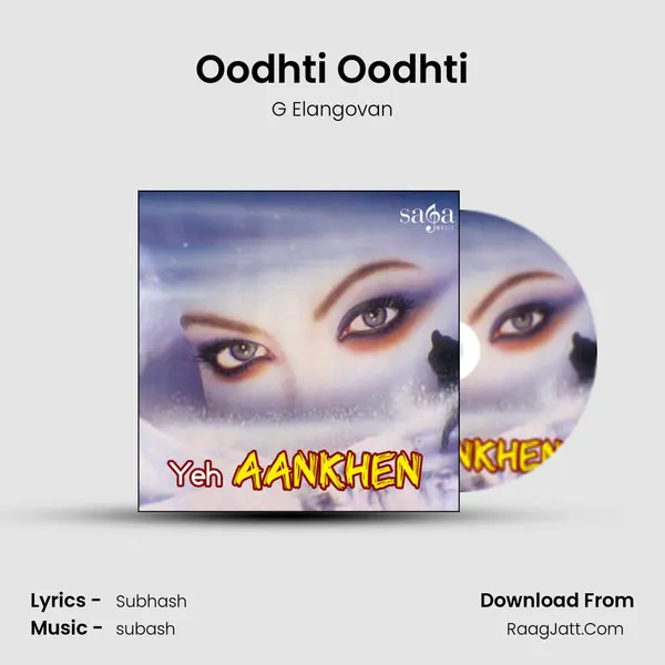 Oodhti Oodhti Song mp3 | G Elangovan