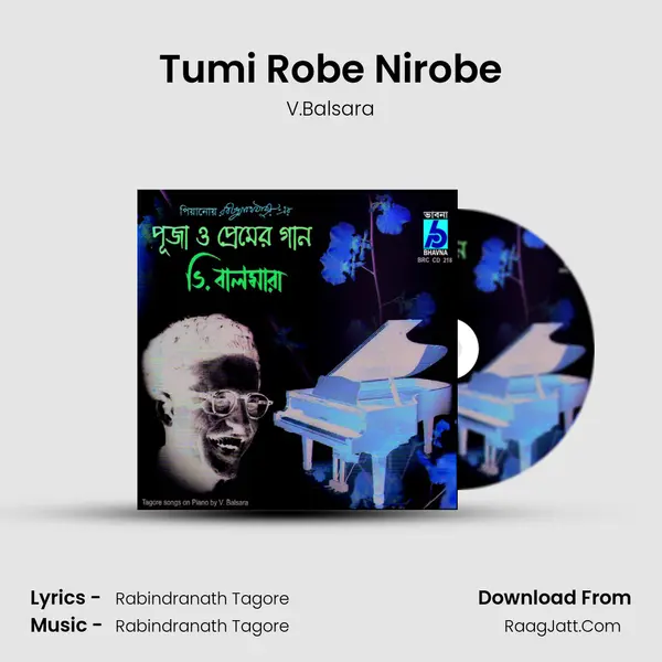 Tumi Robe Nirobe Song mp3 | V.Balsara