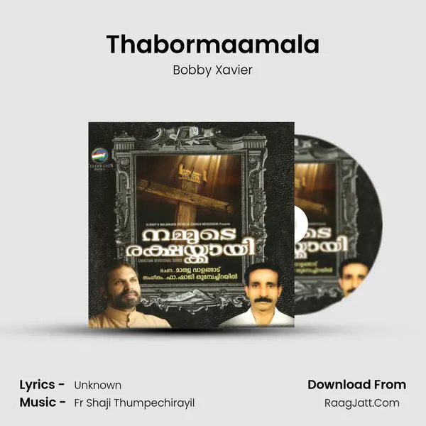 Thabormaamala Song mp3 | Bobby Xavier