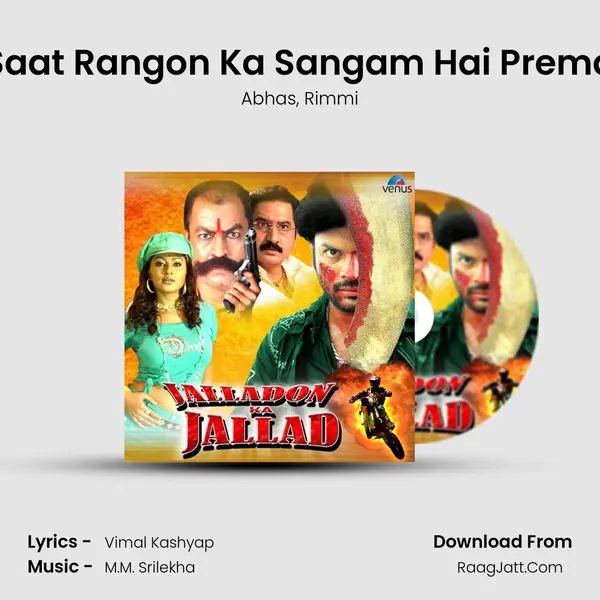 Saat Rangon Ka Sangam Hai Prema mp3 song