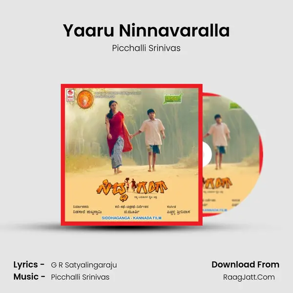 Yaaru Ninnavaralla Song mp3 | Picchalli Srinivas