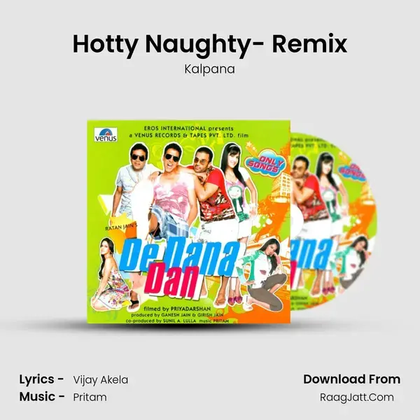 Hotty Naughty- Remix Song mp3 | Kalpana