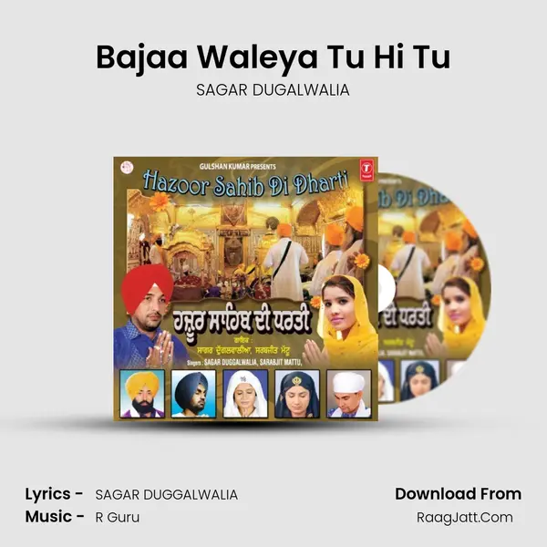 Bajaa Waleya Tu Hi Tu mp3 song