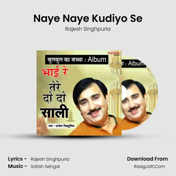 Naye Naye Kudiyo Se Song mp3 | Rajesh Singhpuria