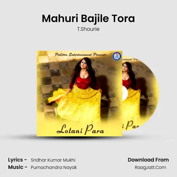 Mahuri Bajile Tora Song mp3 | T.Shourie