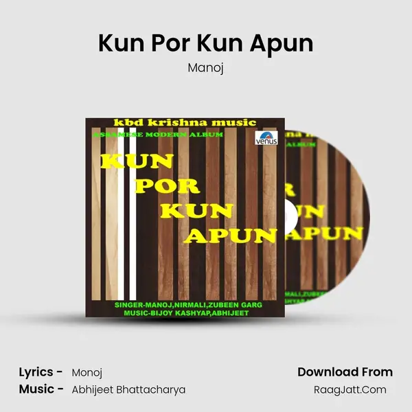 Kun Por Kun Apun Song mp3 | Manoj