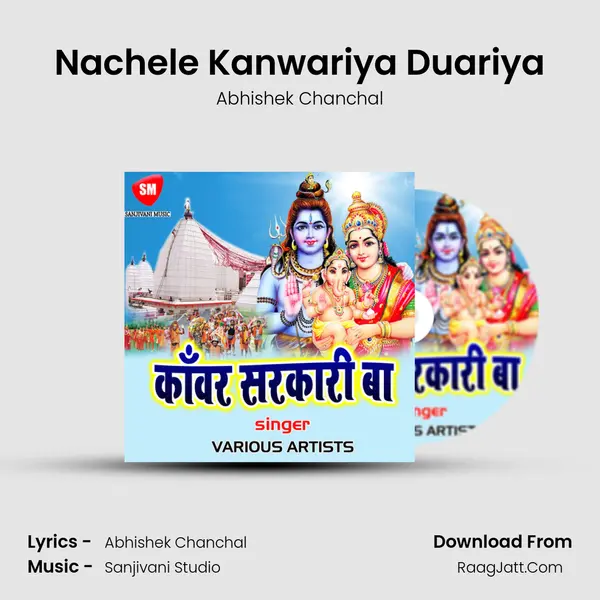 Nachele Kanwariya Duariya Song mp3 | Abhishek Chanchal