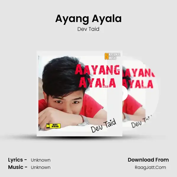 Ayang Ayala Song mp3 | Dev Taid