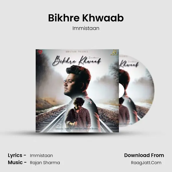 Bikhre Khwaab Song mp3 | Immistaan