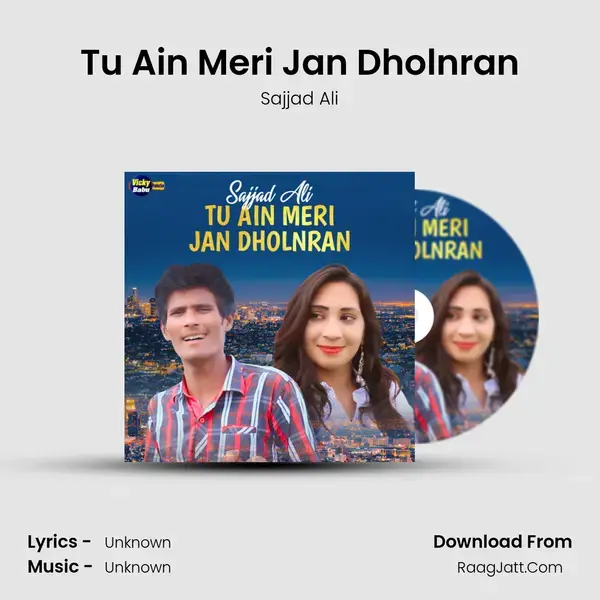 Tu Ain Meri Jan Dholnran mp3 song