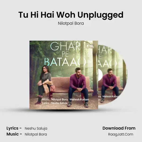 Tu Hi Hai Woh Unplugged mp3 song