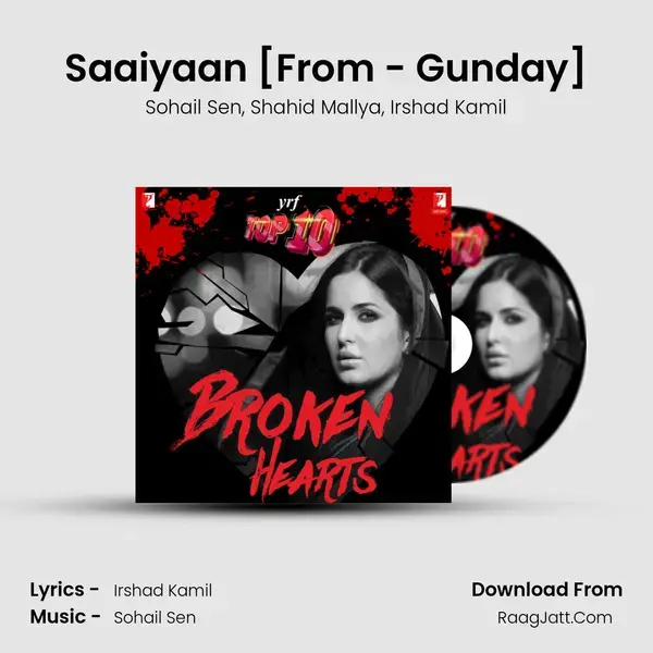 Saaiyaan [From - Gunday] Song mp3 | Sohail Sen